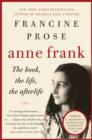 Image for Anne Frank: the book, the life, the afterlife