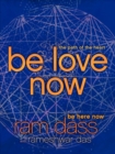 Image for Be Love Now : The Path of the Heart