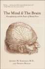 Image for The mind and the brain: neuroplasticity and the power of mental force