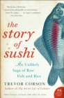 Image for The Zen of Fish: The Story of Sushi, from Samurai to Supermarket