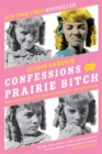 Image for Confessions of a Prairie Bitch