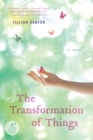 Image for The Transformation of Things : A Novel
