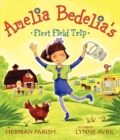 Image for Amelia Bedelia&#39;s First Field Trip