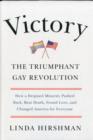 Image for Victory  : the triumphant gay revolution