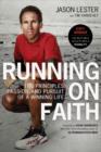 Image for Running on faith  : the principles, passion, and pursuit of a winning life