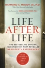 Image for Life After Life: The Bestselling Original Investigation That Revealed &amp;quote;near-death Experiences&amp;quote;