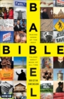 Image for Bible babel: making sense of the most talked about book of all time