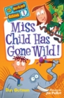 Image for My Weirder School #1: Miss Child Has Gone Wild!