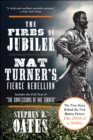 Image for The fires of jubilee: Nat Turner&#39;s fierce rebellion