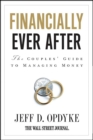 Image for Financially ever after: the couples&#39; guide to managing money