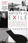 Image for Artists in exile: how refugees from twentieth-century war and revolution transformed the American performing arts