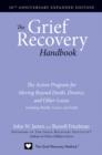 Image for The grief recovery handbook: the action program for moving beyond death, divorce, and other losses including health career, and faith