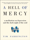 Image for A hell of mercy: a meditation on depression and the dark night of the soul