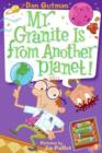 Image for Mr. Granite is from another planet!