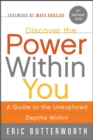 Image for Discover the Power Within You: A Guide to the Unexplored Depths Within