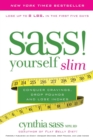 Image for Sass yourself slim  : conquer cravings, drop pounds, and lose inches