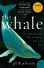Image for The Whale : In Search of the Giants of the Sea