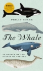 Image for The Whale : In Search of the Giants of the Sea