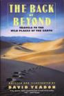 Image for The Back of Beyond: Travels to the Wild Places of the Earth.