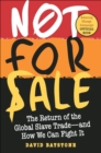 Image for Not for sale: the return of the global slave trade - and how we can fight it