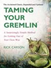 Image for Taming your gremlin: a surprisingly simple method for getting out of your own way