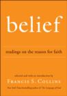 Image for Belief: readings on the reason for faith