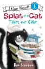 Image for Splat the Cat Takes the Cake