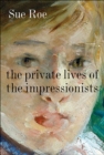 Image for The private lives of the Impressionists