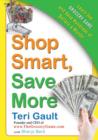 Image for Shop smart, save more: learn the grocery game and save hundreds of dollars a month