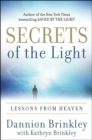 Image for Secrets of the light: lessons from heaven