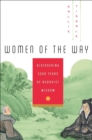 Image for Women of the way: discovering 2,500 years of Buddhist wisdom