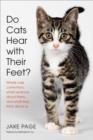 Image for Do cats hear with their feet?: where cats come from, what we know about them, and what they think about us