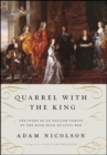 Image for Quarrel with the king: the story of an English family on the high road to civil war