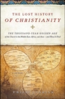 Image for Lost History of Christianity