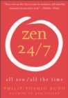 Image for Zen 24/7: all zen/all the time