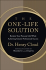 Image for The one-life solution: reclaim your personal life while achieving greater professional success