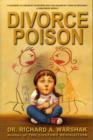 Image for Divorce Poison: Protecting the Child-parent Bond from a Vindictive Ex