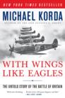 Image for With wings like eagles: a history of the Battle of Britain