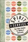 Image for Spirit of service: your daily stimulus for making a difference