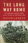 Image for The long way home: an immigrant generation and the crucible of war
