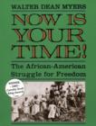 Image for Now Is Your Time!: The African-american Struggle for Freedom.