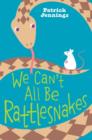 Image for We can&#39;t all be rattlesnakes