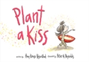 Image for Plant a Kiss