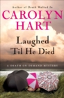 Image for Laughed &#39;Til He Died: A Death on Demand Mystery