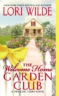 Image for The Welcome Home Garden Club : A Twilight, Texas Novel