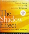 Image for The Shadow Effect Unabridged CD : Illuminating the Hidden Power of Your T rue Self