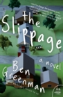Image for The Slippage : A Novel