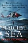 Image for Deadliest Sea: The Untold Story Behind the Greatest Rescue in Coast Guard History