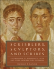 Image for Scribblers, scupltors, and scribes: a companion to Wheelock's Latin and other introductory textbooks