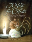 Image for A Nest for Celeste: A Story About Art, Inspiration, and the Meaning of Home